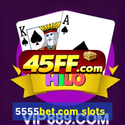 5555bet.com slots